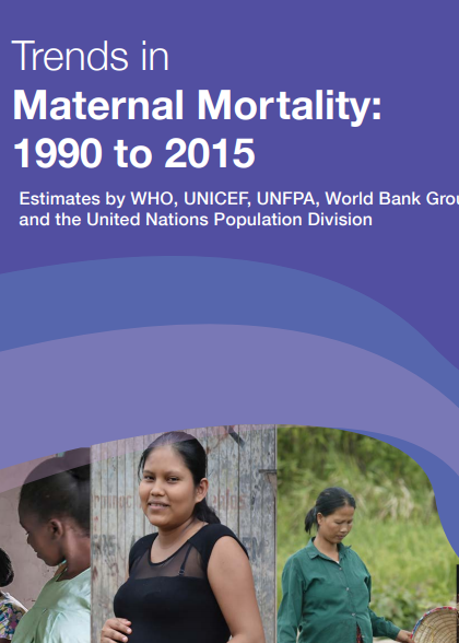 Trends in maternal mortality: 1990 to 2015